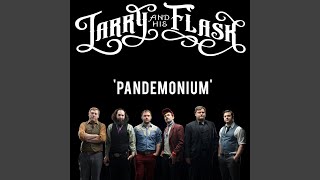 Video voorbeeld van "Larry and His Flask - Pandemonium"