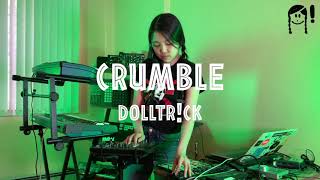 dolltr!ck - Crumble (Ableton Live 11 Performance)