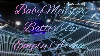 BABYMONSTER - BATTER UP | Empty Arena Effect 🎧