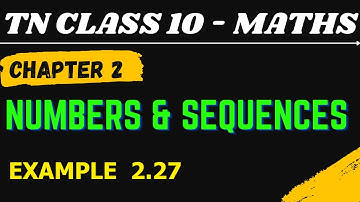 10th Maths | Chapter 2 | Numbers and Sequences | Example 2.27 | Maths Clock | TN Class10