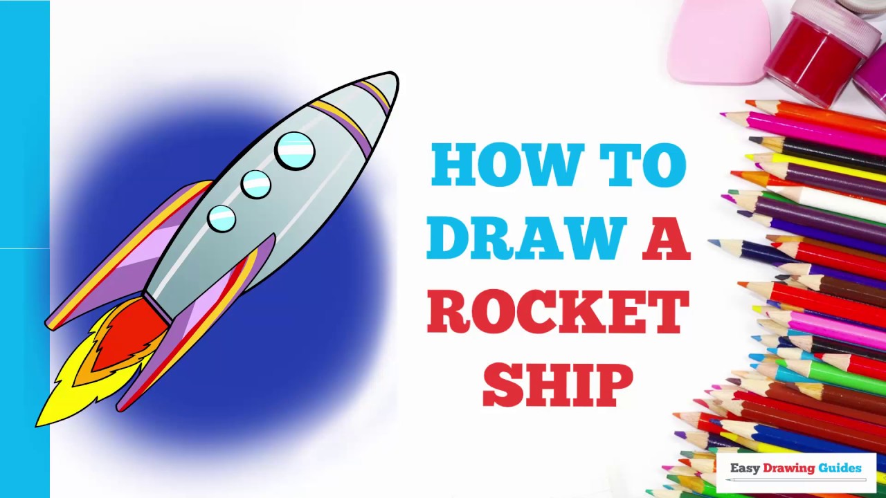 How to Draw a Rocket Ship in a Few Easy Steps: Drawing Tutorial for