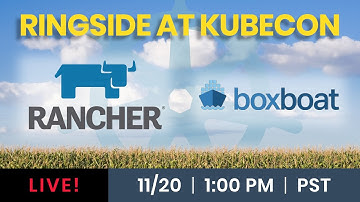 Live with Rancher and Boxboat