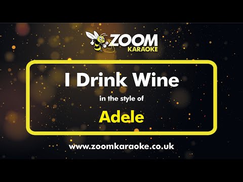 Adele - I Drink Wine - Karaoke Version from Zoom Karaoke
