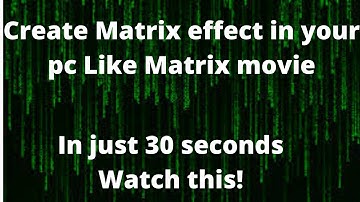 Create Matrix effect in your pc | cmd | 2020