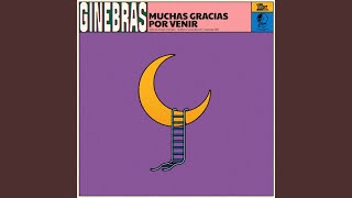 Video thumbnail of "Ginebras - Muchas gracias por venir"