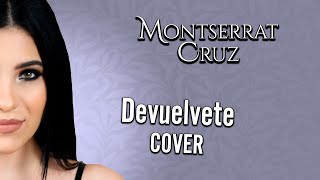 Montserrat Cruz - Devuelvete (Cover)