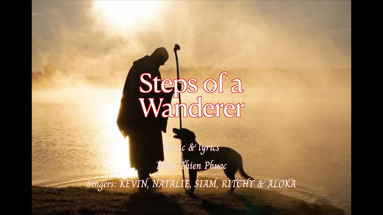 Steps of a wanderer with Aloka sings.