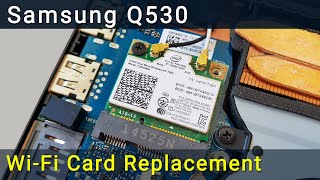 How to Wi-Fi card replacement on Samsung Q530 laptop How to Wi-Fi card replacement on Samsung Q530 laptop