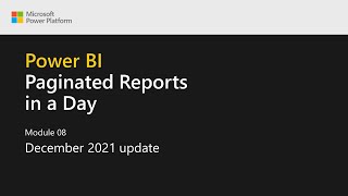 Отчеты Power BI с разбивкой на страницы за день — 26: обновление за декабрь 2021 г.