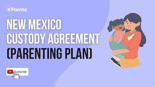 How to Make a New Mexico Custody Agreement