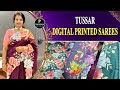 TUSSAR DIGITAL PRINTED SAREES | 8886222579 | NO RETURN | DELIVERY AVAILABLE |