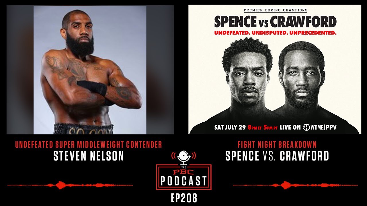 Spence-Crawford, Steven Nelson Discusses Camp With Crawford and Saturday Ring Return The PBC Podcast