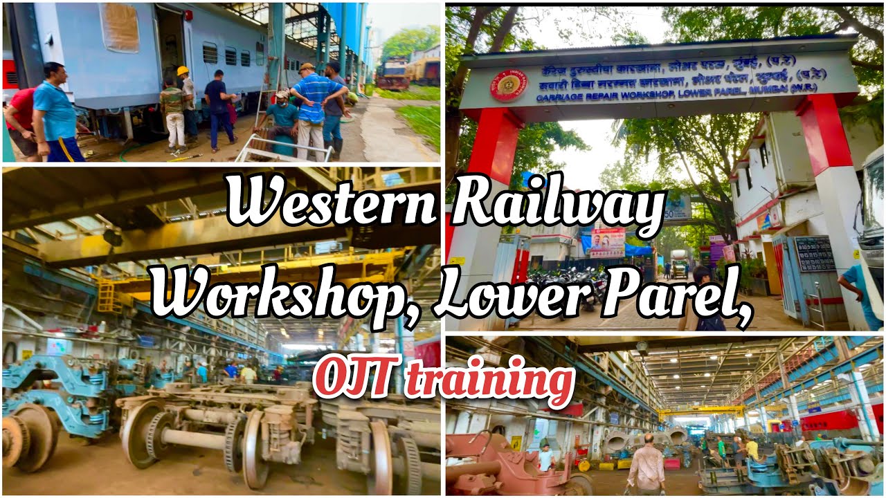 Western Railway's Carriage Repair Workshop, Lower Parel || कॅरेज दुरुस्तीचा कारखाना || OJT training