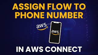 Assign Flow to Phone Number in AWS Connect | step-06 | Non IT to IT | Thinkcloudly