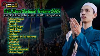 Full Album Sholawat Terbaru 2024 Habib Nizar Bin Abdul Qodir Basyaiban...