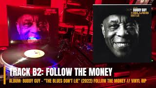 Follow The Money - Buddy Guy Feat. James Taylor - &quot;The Blues Don&#39;t Lie&quot; (2022) (HQ VINYL RIP)