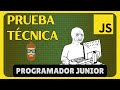 Resuelvo PRUEBA TÉCNICA JAVASCRIPT para PROGRAMADOR JUNIOR