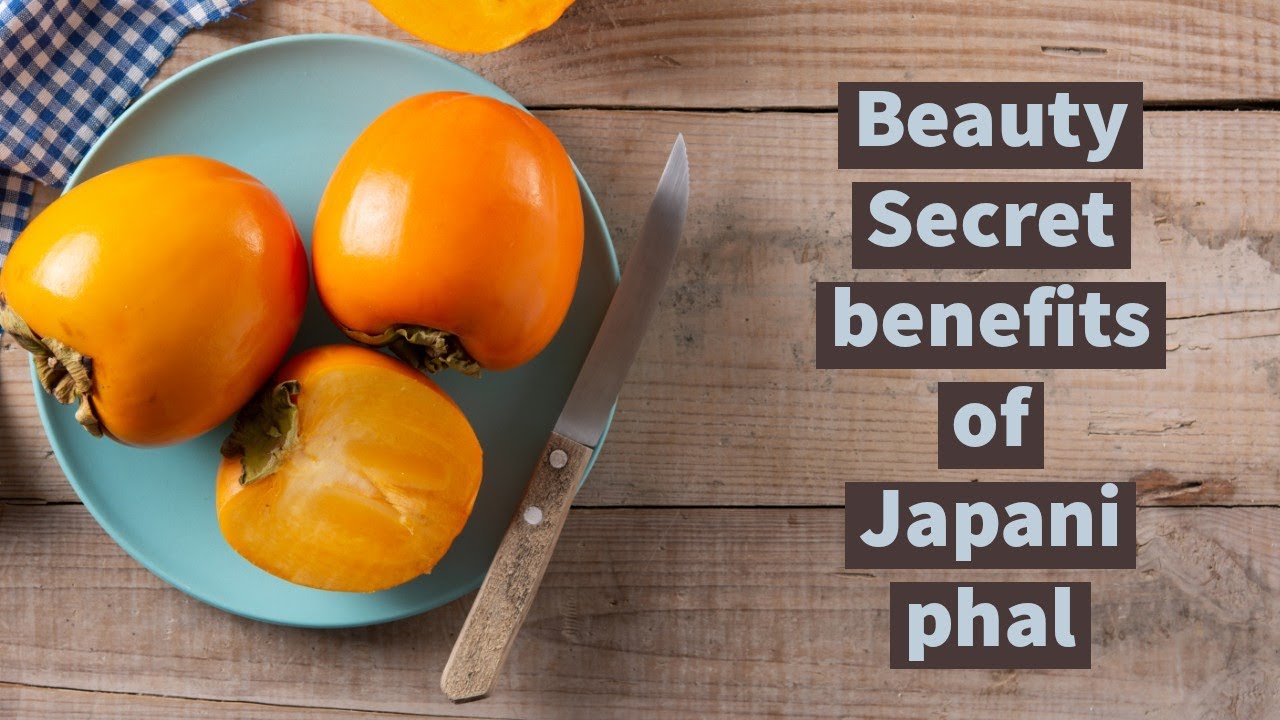 Persimmon Fruit benefits Japani phal ke fayde Health benefits of
