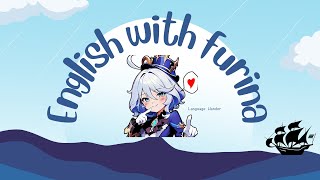 Level up Your English Skills by Exploring Genshin Impact with Furina | Language Wonder