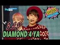 [Comeback Stage] B.A.P - DIAMOND 4 YA, Show Music core 20170318