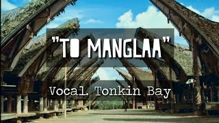 Lirik lagu To Manglaa dan terjemahannya - Tonkin Bay