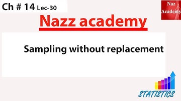 Sampling without replacement ch 14 lec 30