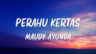 Maudy Ayunda  Perahu Kertas  Lirik Lagu