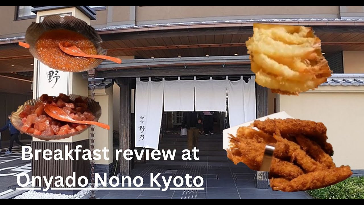My review of Onyado Nono hotel breakfast in Kyoto 2024