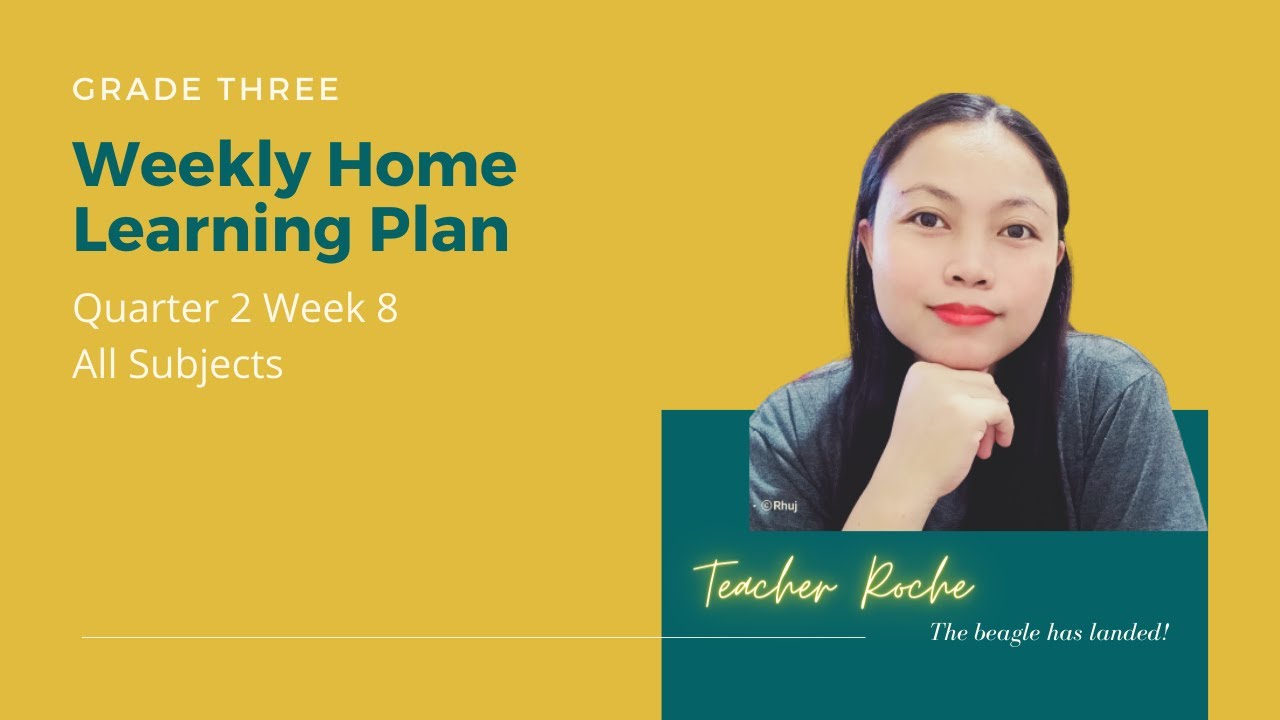 Weekly Home Learning Plan Grade 3 Quarter 2 Week 8 l All Subjects l