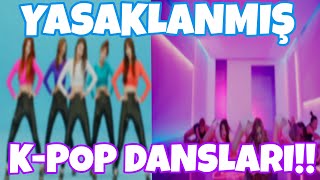 Yasaklanmiş K-Pop Danslari