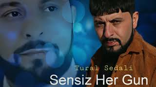 Tural Sedali - Sensiz Her Gun - 2023  Resimi