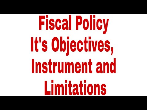 Fiscal Policy it&rsquo;s Objectives, Instrument and Limitations