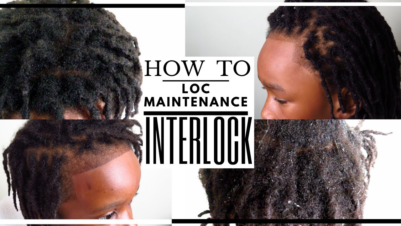 HOW TO INTERLOCK TUTORIAL Natural Hair Routine LOC MAINTENANCE