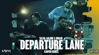 Departure Lane Talha Anjum Umair Kawsh Remix Lyrical Visualizer Music Video