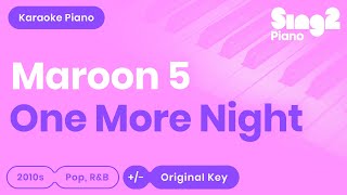 Maroon 5 - One More Night (Piano Karaoke)