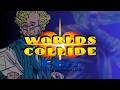 Explaining Worlds Collide (DC Comics)