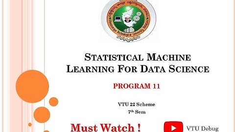 VTU SML Lab Program 11 | Statistical Machine Learning | 22 Scheme | Python Code + Output Explained