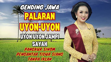 Uyon Uyon Gending Jawa Klasik Palaran Pangkur Sinom Pengantar Tidur Siang Tanpa Iklan