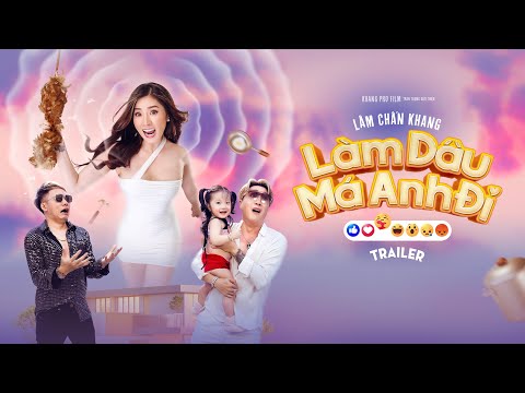 #1 LÀM DÂU MÁ ANH ĐI | LÂM CHẤN KHANG | PHẠM TRƯỞNG | KIM JUN SEE | TINA BUI | TRAILER Mới Nhất