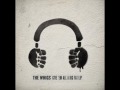 The Whigs - Half the World Away