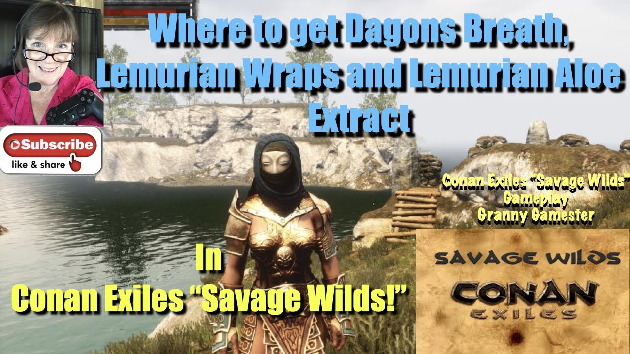 Where to find Dagons Breath, the Lemurian Aloe Extract and Wraps in Conan Exiles Savage Wilds