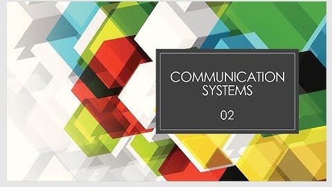 COMMUNICATION SYSTEMS 02 {ELEMENTS OF COMMUNICATION SYSTEM} Animated
