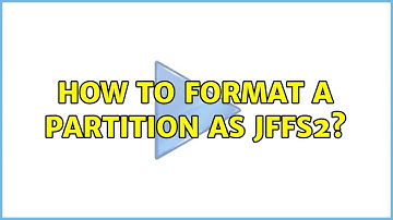 Ubuntu: How to format a partition as JFFS2?
