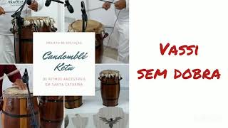 Vassi sem dobra - Candomblé Ketu