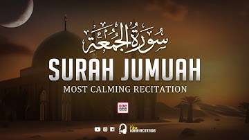 Surah Al-Jumu'ah (Friday) سورة الجمعة | This will TOUCH Your HEART إن شاء الله | OQR
