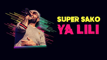 Super Sako - Ya Lili (Official Music Video)