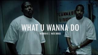 Warren G &amp; Nate Dogg - What U Wanna Do