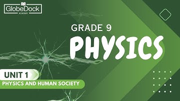 Grade 9 Physics Unit 1: 1.1 Definition And Nature Of Physics