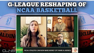 Did G League Put Pressure On NCAA To Change Rules? | Garden Report