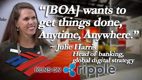 Ripple XRP: Bank Of America Wants To “Get Things Done Anytime, Anywhere” Integrated With Ripple